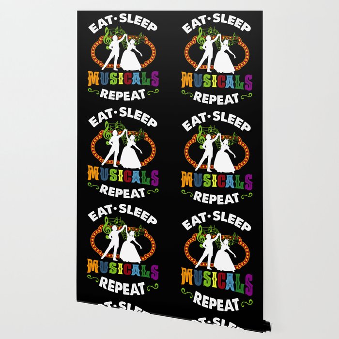 Musical Theatre Broadway Eat Sleep Repeat Funny Gift Wallpaper By Ornack Society6