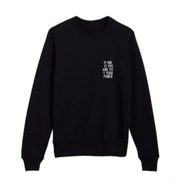 No One is You and That is Your Power in Black and White Kids Crewneck