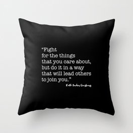 Fight for the things that you care about Throw Pillow