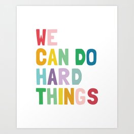 we can do hard things quotes Poster Art Print | Kidsroom, Quotes, Pop Art, Digital, Pattern, Watercolor, Inspirational, Painting, Kids 