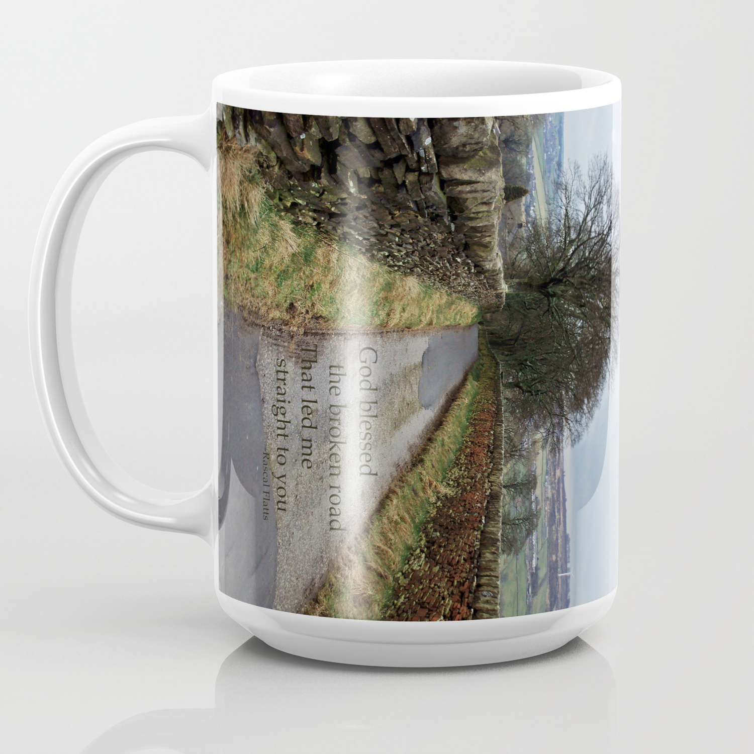 Bless The Broken Road Coffee Mug By Nirvelijoy Society6
