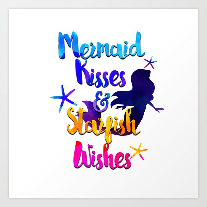 Mermaid Kisses & Starfish Wishes Art Print