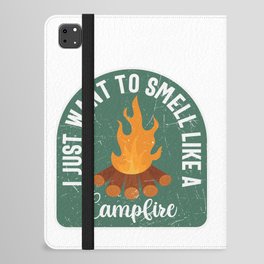 I Just Want To Smell Like A Campfire iPad Folio Case