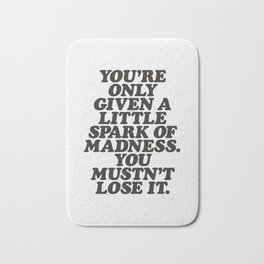 You're Only Given a Little Spark of Madness You Mustn't Lose It Bath Mat | Type, Williams, Living, Words, Positive, Graphicdesign, Motivation, Robin, Lettering, Wall 