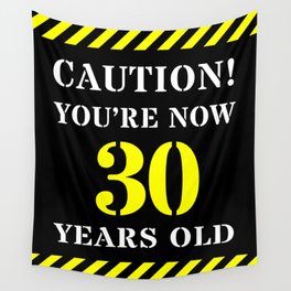[ Thumbnail: 30th Birthday - Warning Stripes and Stencil Style Text Wall Tapestry ]