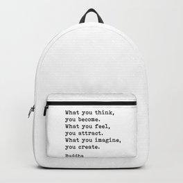 What You Think You Become, Buddha, Motivational Quote Backpack | Motivation, Quotes, Black And White, Digital, Mindfulness, Typography, Motivational, Spiritual, Typewritten, Self Care 