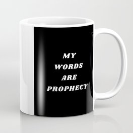 My words are Prophecy, Prophecy, Inspirational, Motivational, Empowerment Mug