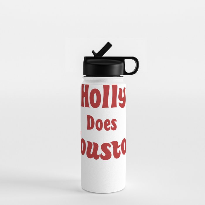 https://ctl.s6img.com/society6/img/28UpOG2Qy81IHUat5iupBurb0zI/w_700/water-bottles/18oz/straw-lid/front/~artwork,fw_3390,fh_2230,fy_-580,iw_3390,ih_3390/s6-original-art-uploads/society6/uploads/misc/2c148c8213d94947a178d2492fe0d423/~~/holly-does-houston-water-bottles.jpg