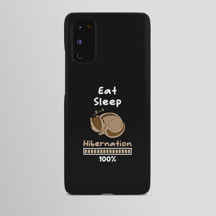 Eat Sleep Hibernation 100 Chipmunks Android Case