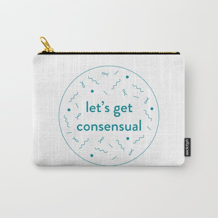 let's get consensual - white Carry-All Pouch