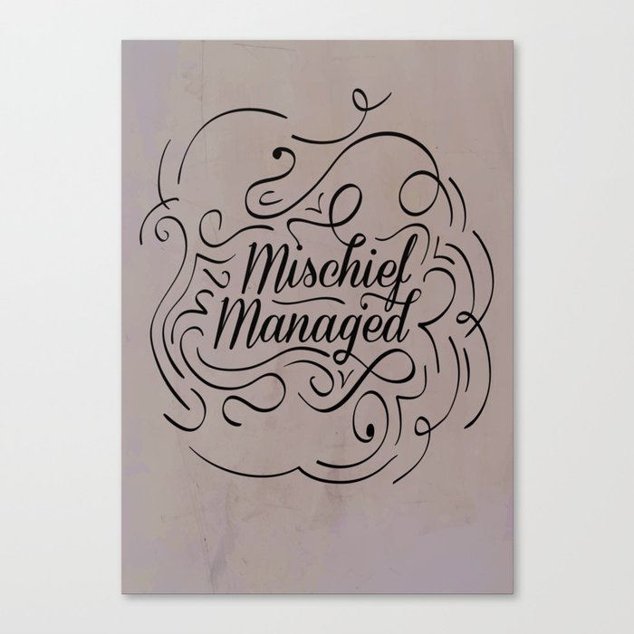 Mischief Managed Harry Potter Quote  Canvas Print