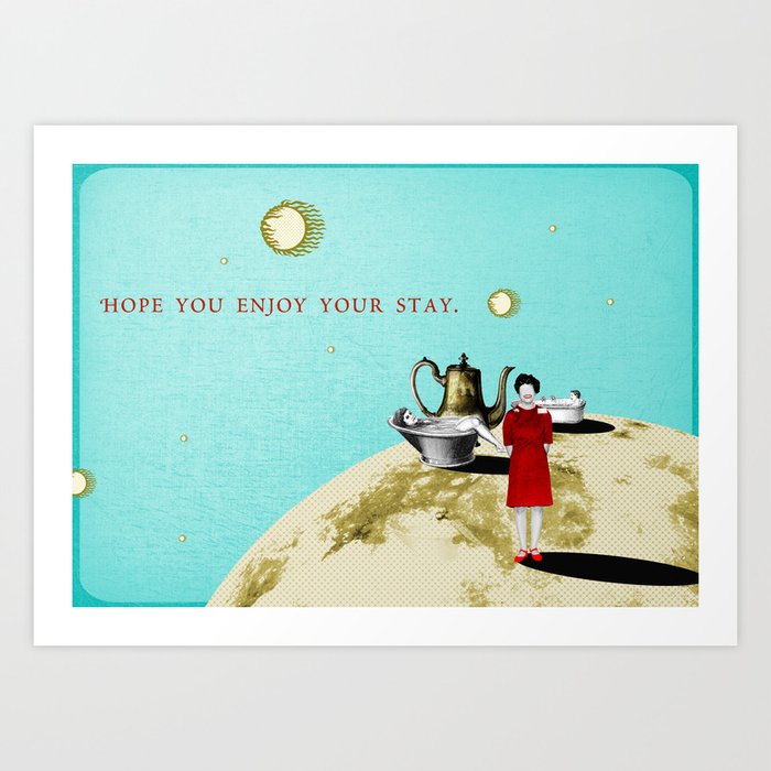 Hope You Enjoy Your Stay Art Print By Swinx Society6