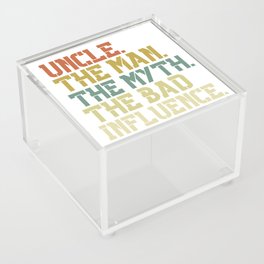 Uncle The Man The Myth The Bad Influence Acrylic Box