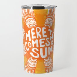 Here Comes the Sun Travel Mug