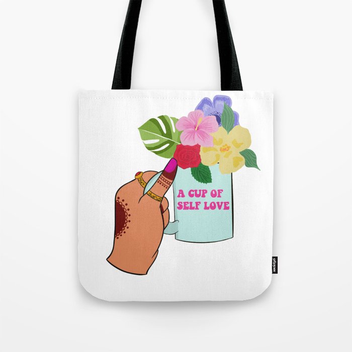 a cup of selflove Tote Bag