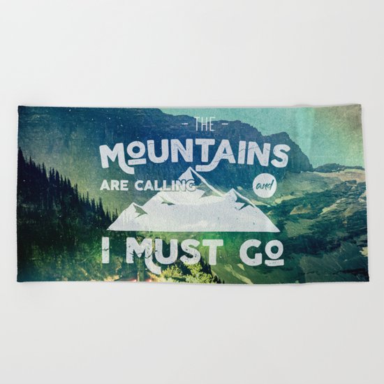 The Mountains are Calling and I Must Go White Beach Towel