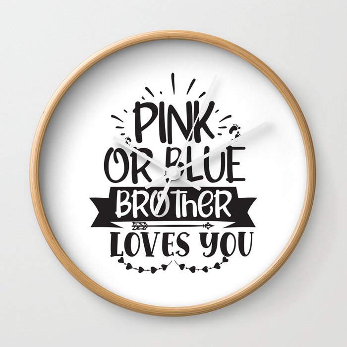 Pink Or Blue Brother Loves You Wall Clock