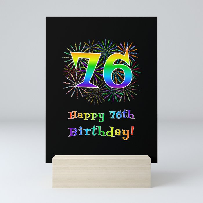 76th Birthday - Fun Rainbow Spectrum Gradient Pattern Text, Bursting Fireworks Inspired Background Mini Art Print