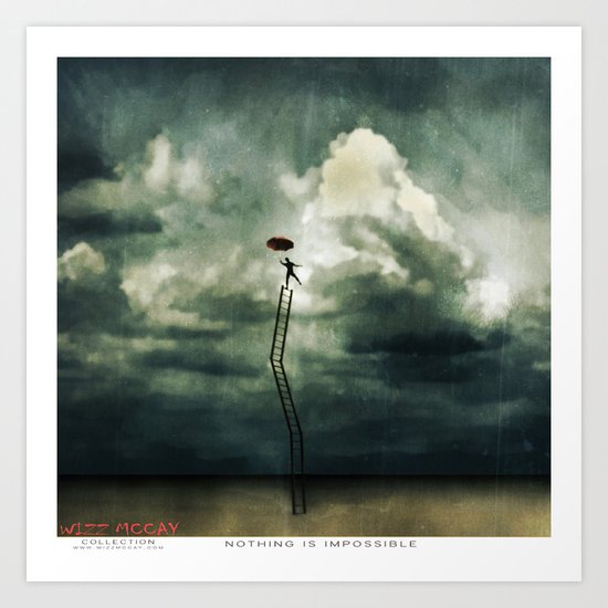 Nothing is Impossible Art Print