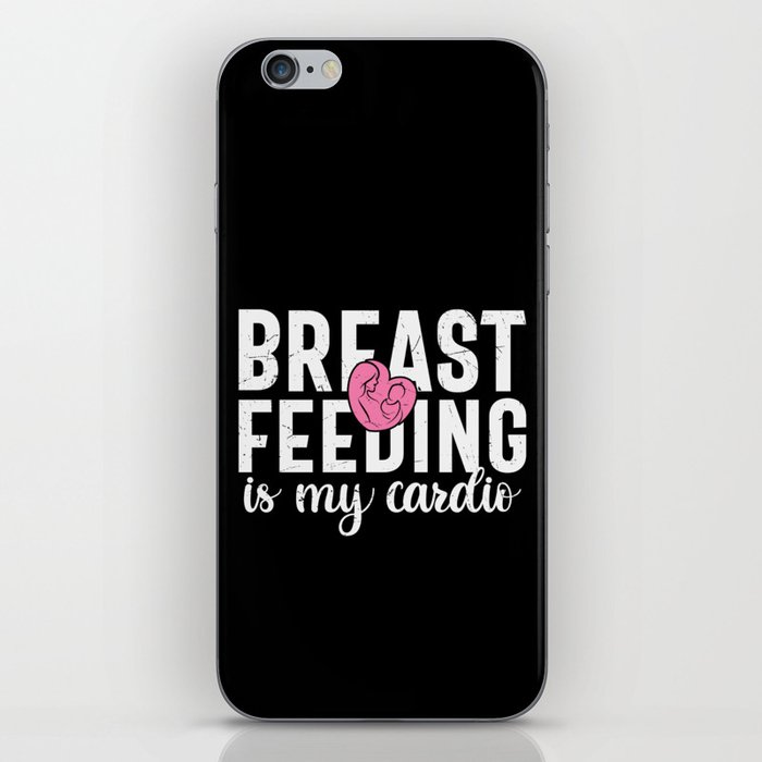 Breastfeeding Is My Cardio iPhone Skin