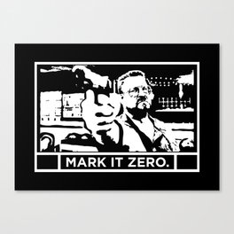 Mark It Zero Canvas Print | Lebowski, Movies & TV, Funny, Graphicdesign, Stencil, Lebowskifest, Sobchek, Graphic Design, Walter, Guns 