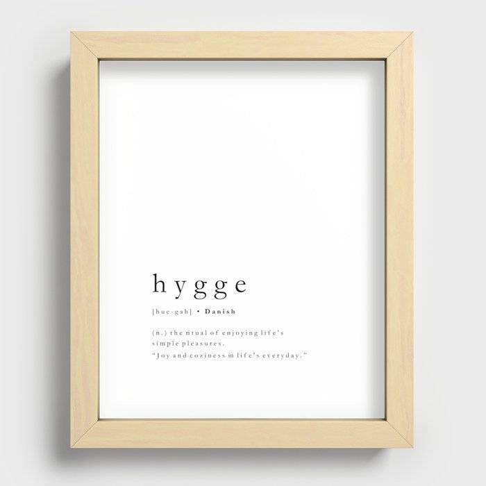 Hygge Minimalist Typography Definition Recessed Framed Print