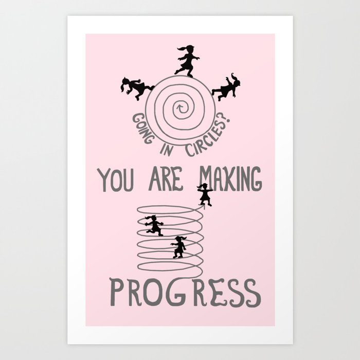 You Are Making Progress Art Print
