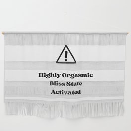 Highly Orgasmic Bliss State Activated White Wall Hanging