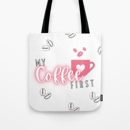 Coffee first Tote Bag