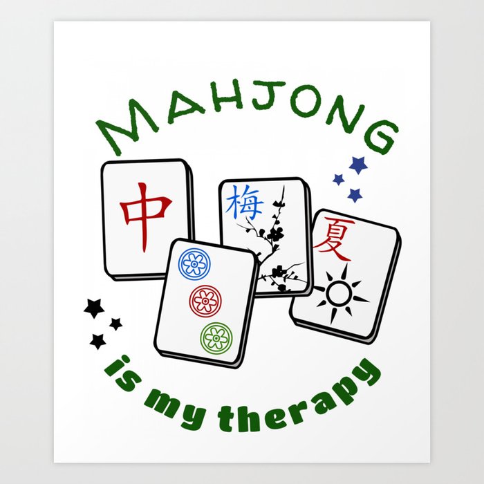 Mahjong Mah jongg game is my therapy set, gifts, tiles, table shirts, cards, bag Art Print