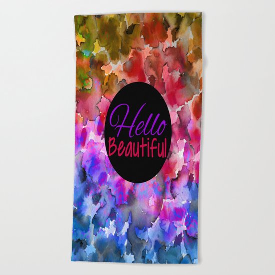 HELLO BEAUTIFUL Colorful Art Typography Inspirational Abstract Watercolor Painting Ombre Rainbow Beach Towel