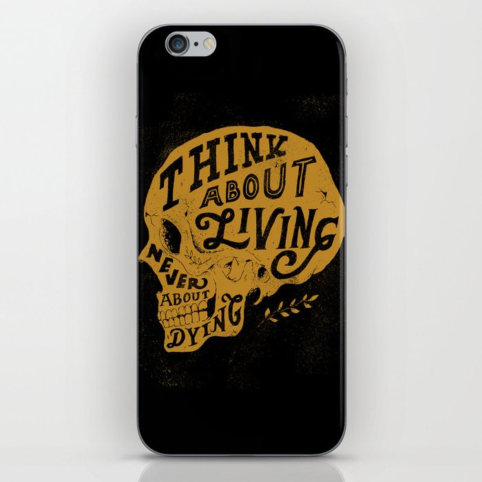 Think About Living iPhone Skin