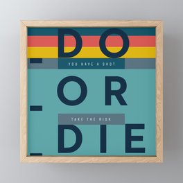 Typographic statements - DO OR DIE Framed Mini Art Print
