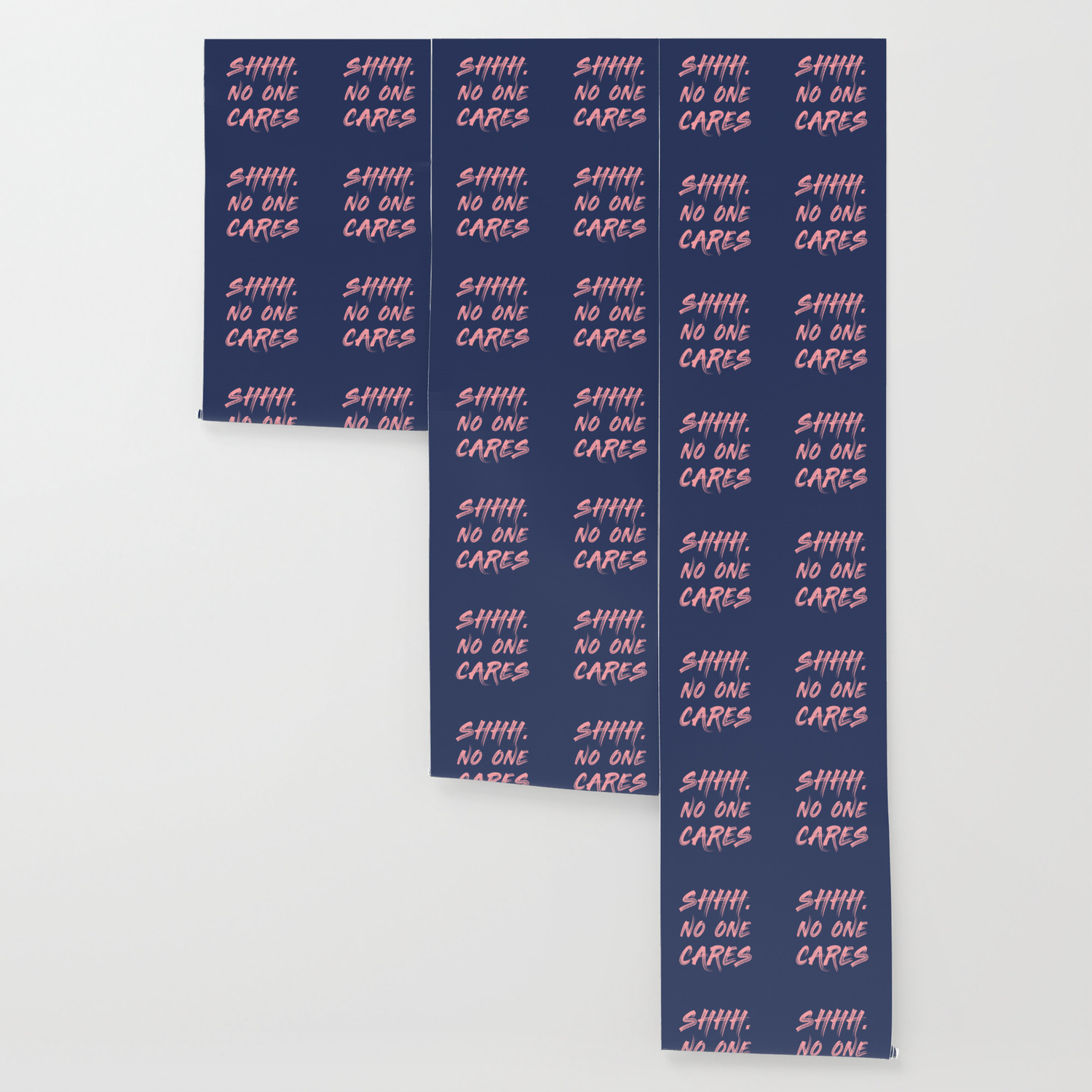Shhh No One Cares Wallpaper By Cafelab Society6
