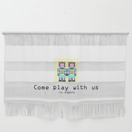 Come Play With us Wall Hanging