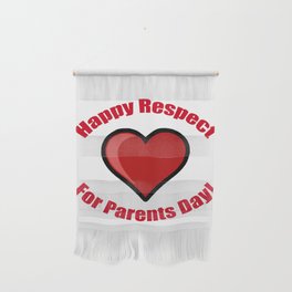 Happy Respect for Parents Day! Wall Hanging