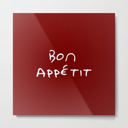 Bon appetit 2- red Metal Print | Eat, Feed, Repast, Foody, Gourmet, Sustenance, Bonappetit, Gourmand, Recipe, Eating 