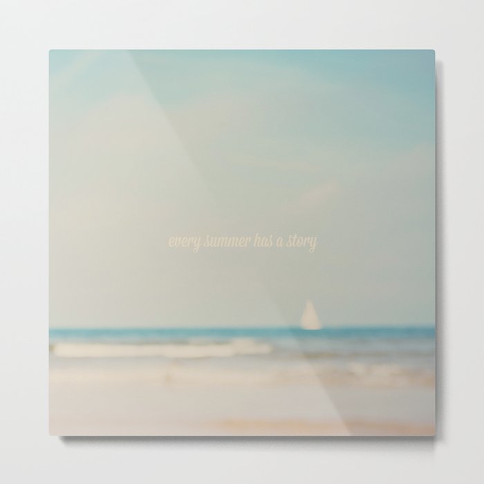 every summer has a story ... Metal Print