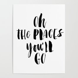 Oh the Places You'll Go black and white monochrome typography poster home decor kids bedroom wall Poster