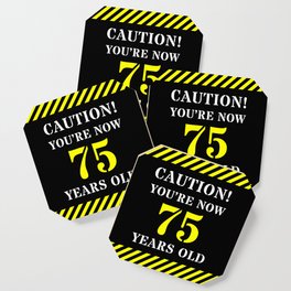 [ Thumbnail: 75th Birthday - Warning Stripes and Stencil Style Text Coaster ]
