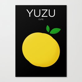 Yuzu Cute (You So Cute) Canvas Print