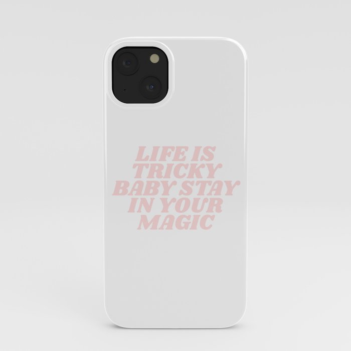 Life Is Tricky Baby Stay In Your Magic Iphone Case By Type Angel Society6