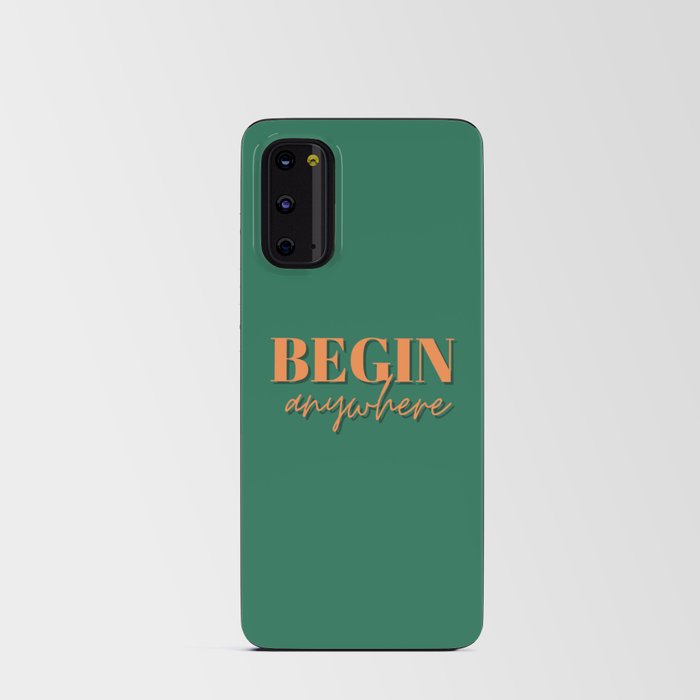 Begin, Anywhere, Typography, Empowerment, Motivational, Inspirational, Green Android Card Case