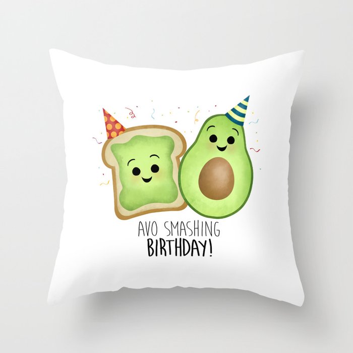 Avo Smashing Birthday - Avocado Toast Throw Pillow