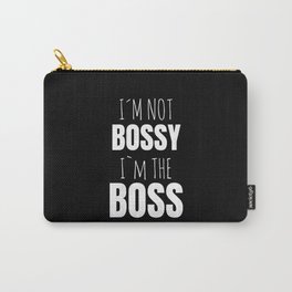 IM Not Bossy IM The Boss Carry-All Pouch