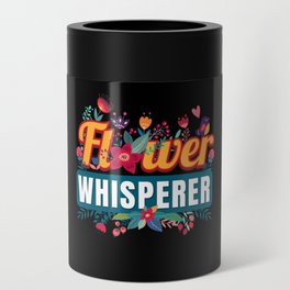 Flower Whisperer Florist Flowers Can Cooler
