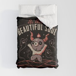 You Have a Beautiful Soul Duvet Cover