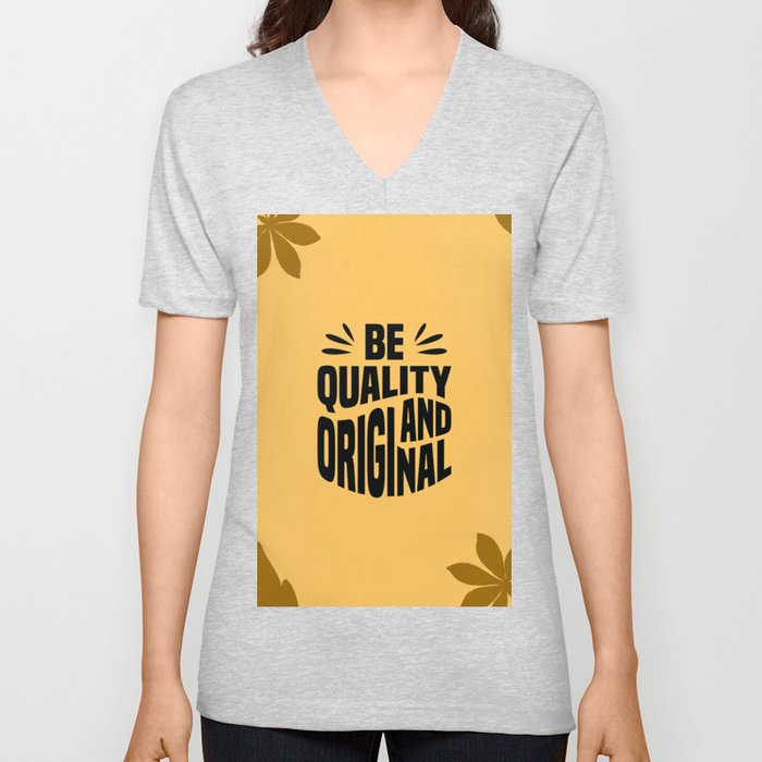 quotes - be quality V Neck T Shirt