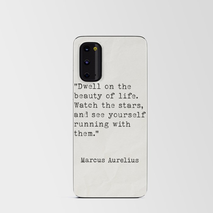 Marcus Aurelius Dwell on the beauty of life. Android Card Case