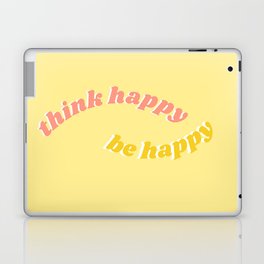 think happy be happy Laptop Skin